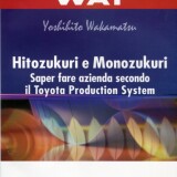 Hitozukuri e Monozukuri – Saper fare azienda secondo il Toyota Production System